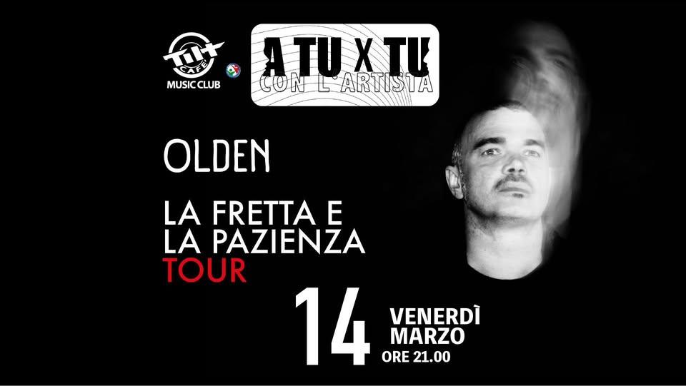 Olden 'La fretta e la pazienza Tour' live @ TilT