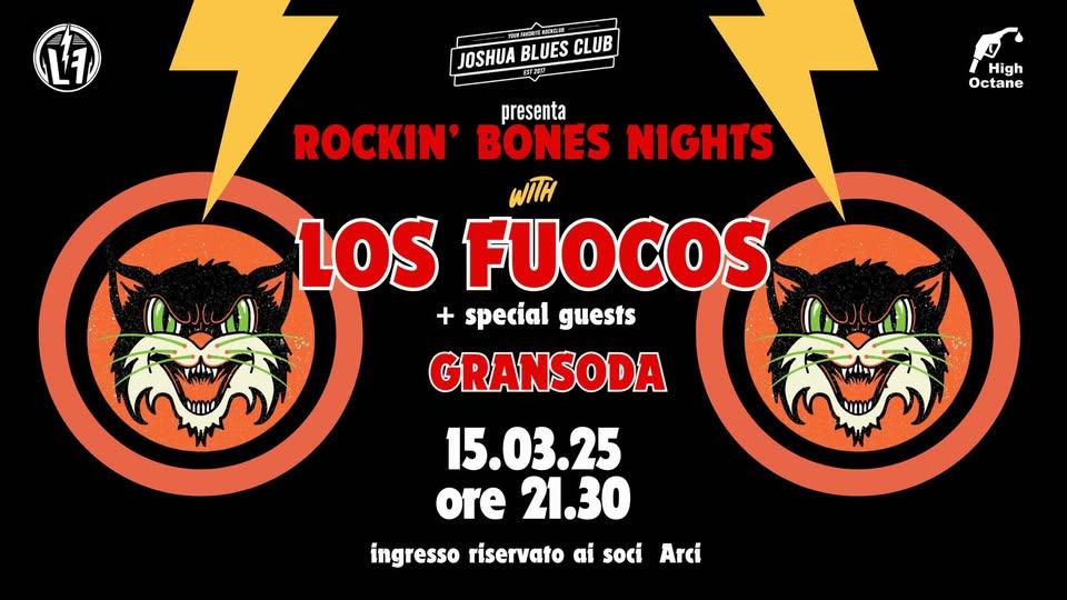 ROCKIN' BONES NIGHTS: LOS FUOCOS + GRANSODA