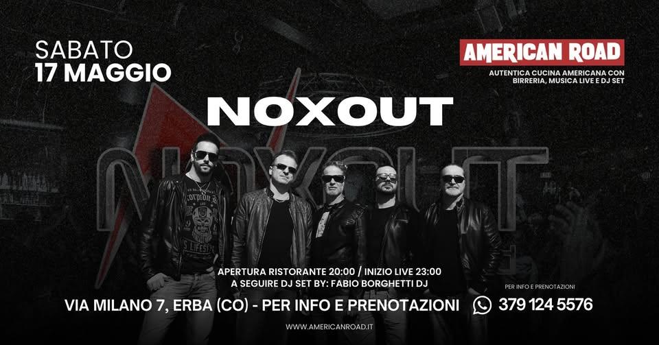Noxout • Sabato 17 Maggio • American Road, Erba (CO)